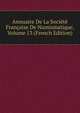 Annuaire De La Societe Francaise De Numismatique, Volume 13 (French Edition), 
