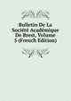 Bulletin De La Societe Academique De Brest, Volume 5 (French Edition), 