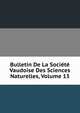 Bulletin De La Societe Vaudoise Des Sciences Naturelles, Volume 13, 