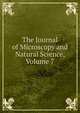 The Journal of Microscopy and Natural Science, Volume 7, 