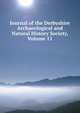 Journal of the Derbyshire Archaeological and Natural History Society, Volume 11, 