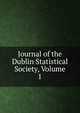 Journal of the Dublin Statistical Society, Volume 1, 