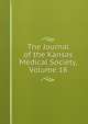 The Journal of the Kansas Medical Society, Volume 18, 