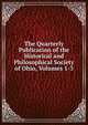 The Quarterly Publication of the Historical and Philosophical Society of Ohio, Volumes 1-3, 