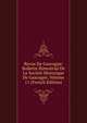 Revue De Gascogne: Bulletin Bimestrial De La Societe Historique De Gascogne, Volume 11 (French Edition), 