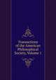 Transactions of the American Philosophical Society, Volume 1, 