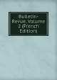 Bulletin-Revue, Volume 2 (French Edition), 