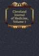 Cleveland Journal of Medicine, Volume 1, 