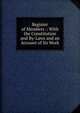 Register of Members .: With the Constitution and By-Laws and an Account of Its Work, 