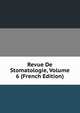 Revue De Stomatologie, Volume 6 (French Edition), 