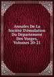 Annales De La Soci?t? D'?mulation Du D?partement Des Vosges, Volumes 20-21, 