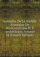 Annuaire De La Soci?t? Fran?aise De Numismatique Et D 'arch?ologie, Volume 12 (French Edition), 