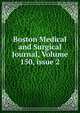 Boston Medical and Surgical Journal, Volume 150, issue 2, 