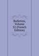 Bulletins, Volume 52 (French Edition), 