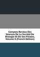 Comptes Rendus Des Seances De La Societe De Biologie Et De Ses Filiales, Volume 8 (French Edition), 