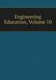 Engineering Education, Volume 10, 
