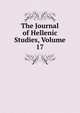 The Journal of Hellenic Studies, Volume 17, 