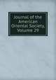 Journal of the American Oriental Society, Volume 29, 