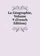 La Geographie, Volume 9 (French Edition), 