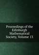 Proceedings of the Edinburgh Mathematical Society, Volume 13, 