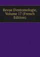 Revue D'entomologie, Volume 17 (French Edition), 