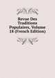Revue Des Traditions Populaires, Volume 18 (French Edition), 