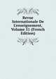 Revue Internationale De L'enseignement, Volume 51 (French Edition), 