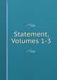 Statement, Volumes 1-3, 