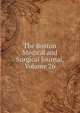 The Boston Medical and Surgical Journal, Volume 26, 