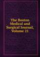 The Boston Medical and Surgical Journal, Volume 21, 