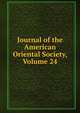 Journal of the American Oriental Society, Volume 24, 