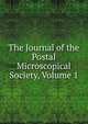 The Journal of the Postal Microscopical Society, Volume 1, 
