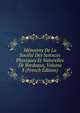 Memoires De La Societe Des Sciences Physiques Et Naturelles De Bordeaux, Volume 3 (French Edition), 
