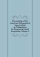 Proceedings of the American Philosophical Society Held at Philadelphia for Promoting Useful Knowledge, Volume 2, 