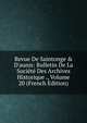 Revue De Saintonge & D'aunis: Bulletin De La Soci?t? Des Archives Historique ., Volume 20 (French Edition), 
