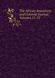 The African Repository and Colonial Journal, Volumes 51-53, 