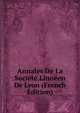 Annales De La Societe Linneen De Lyon (French Edition), 