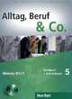 Alltag, Beruf & Co 5. Kursbuch + Arbeitsbuch. Niveau B1/1 (+ CD), Norbert Becker 