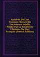 Archives De L'art Fran?ais: Recueil De Documents In?dits Publi? Par La Soci?t? De L'histoire De L'art Fran?ais (French Edition), 