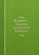 Bulletin ., Volume 13 (French Edition), 