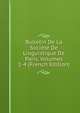 Bulletin De La Societe De Linguistique De Paris, Volumes 1-4 (French Edition), 