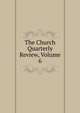 The Church Quarterly Review, Volume 6, 