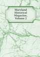 Maryland Historical Magazine, Volume 2, 
