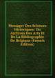 Messager Des Sciences Historiques: Ou Archives Des Arts Et De La Bibliographie De Belgique (French Edition), 