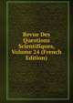 Revue Des Questions Scientifiques, Volume 24 (French Edition), 