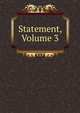 Statement, Volume 3, 