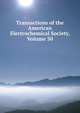 Transactions of the American Electrochemical Society, Volume 30, 