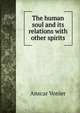 The human soul and its relations with other spirits, Anscar Vonier 