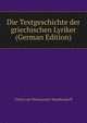 Die Textgeschichte der griechischen Lyriker (German Edition), Ulrich von Wilamowitz-Moellendorff 