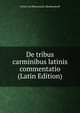 De tribus carminibus latinis commentatio (Latin Edition), Ulrich von Wilamowitz-Moellendorff 